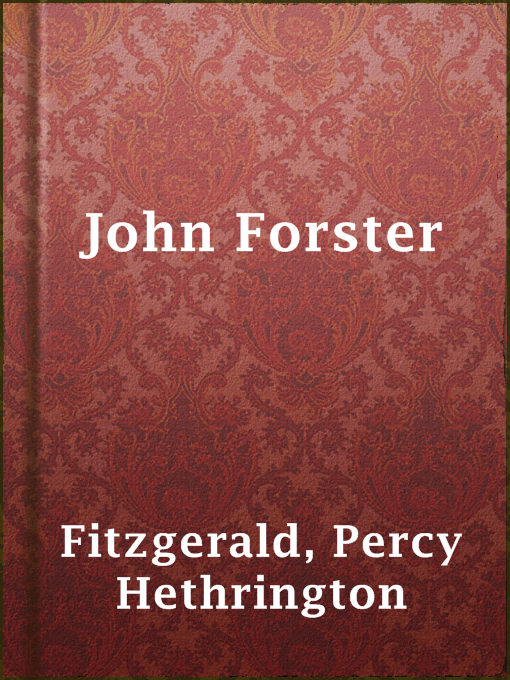 Title details for John Forster by Percy Hethrington Fitzgerald - Available
